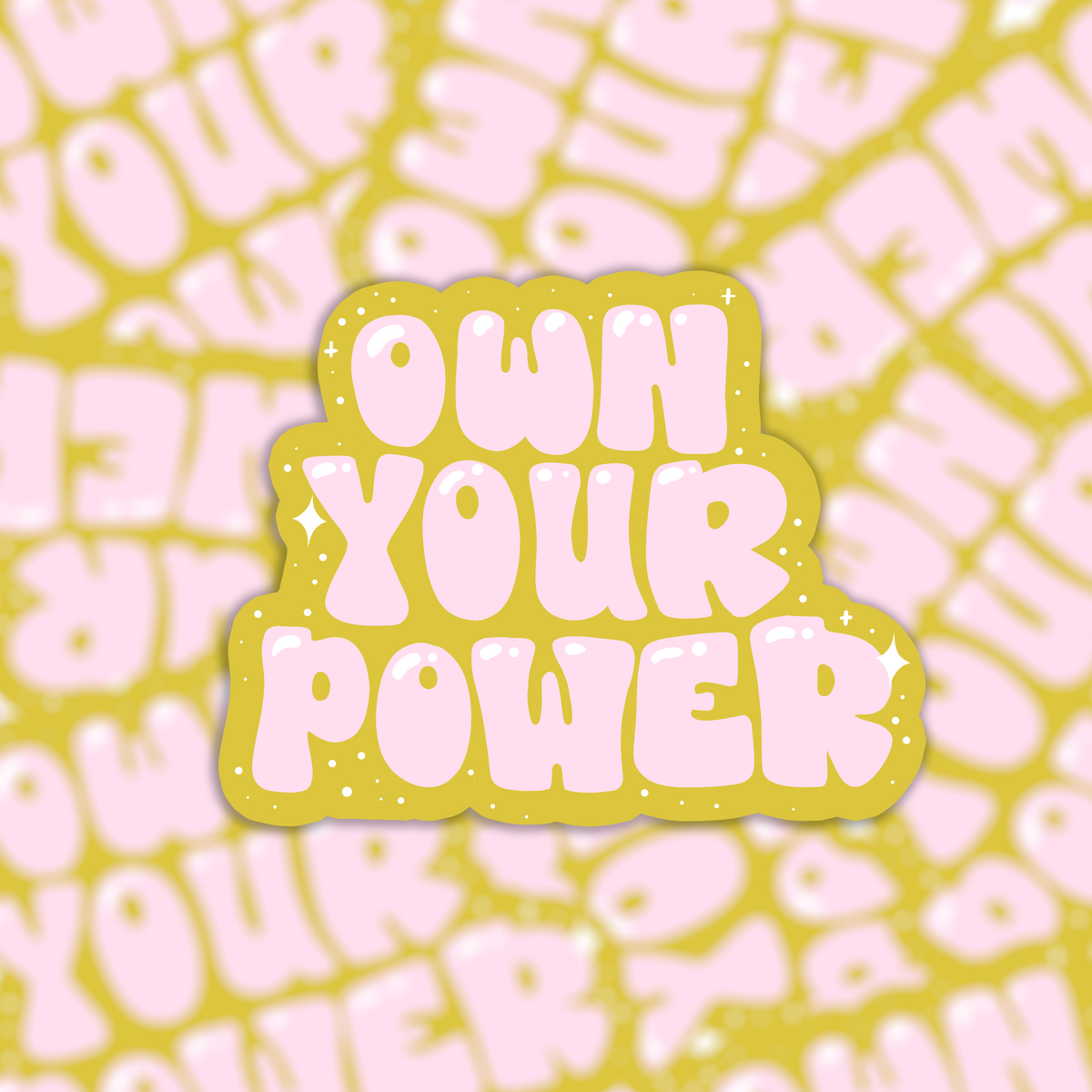 Vinyl sticker - own your power - motivational quote
