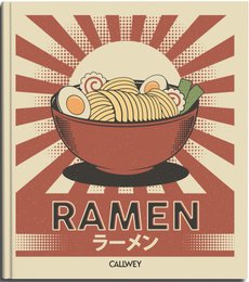 Ramen. Traditionelle og moderne soulfood-opskrifter at nyde