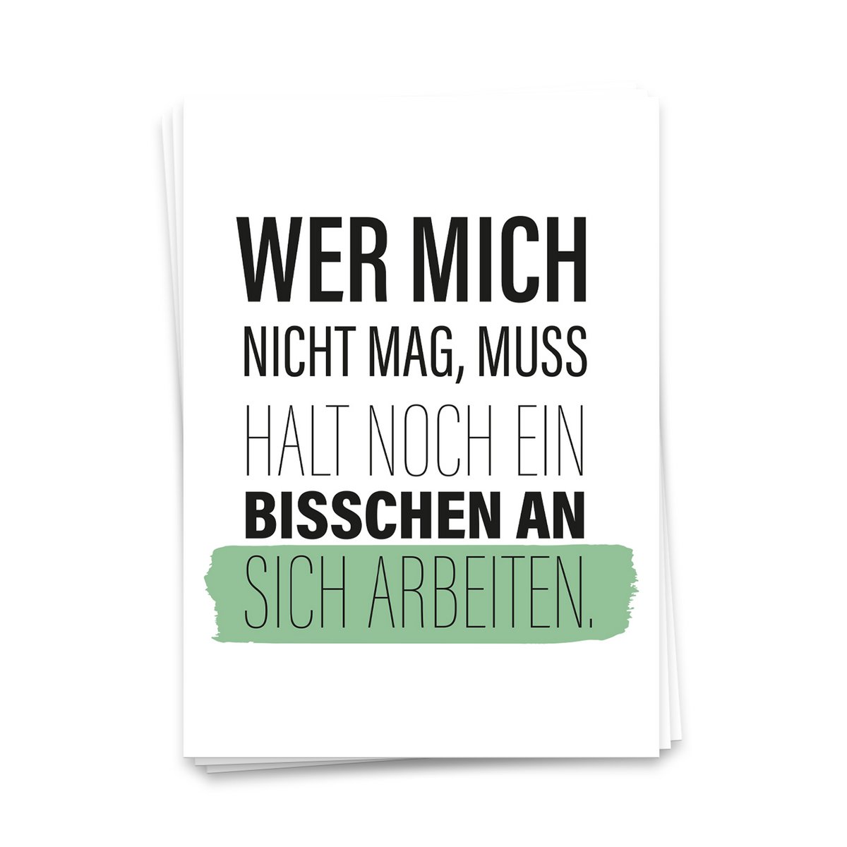 Wer mich nicht mag, muss halt noch ein bisschen an sich arbeiten - Postkarte 10er Set