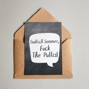 Endlich Sommer, f**k the Pullis