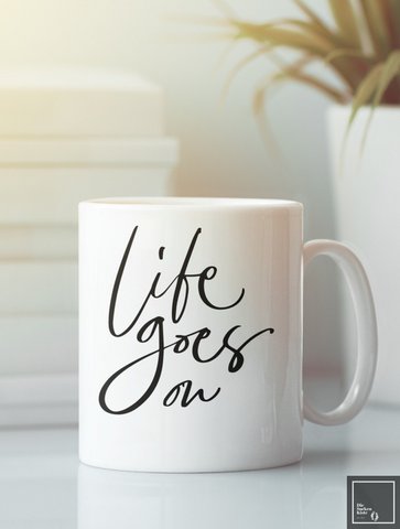 Kaffeebecher Das Leben geht weiter