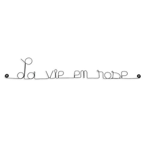 Metal writing “La vie en rose”