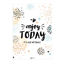 Enjoy today it's your Birthday