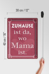 Tin sign saying 30x40cm Home is where mom is
