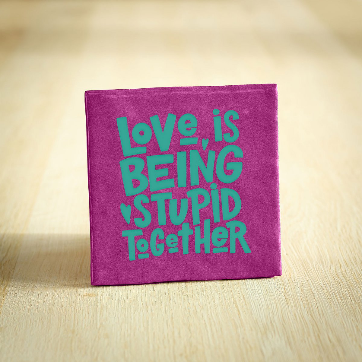 Tegeltje - Love Is Being Stupid Together | Paars & Zeegroen | 10x10cm