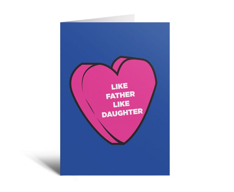 Like Father Like Daughter Card