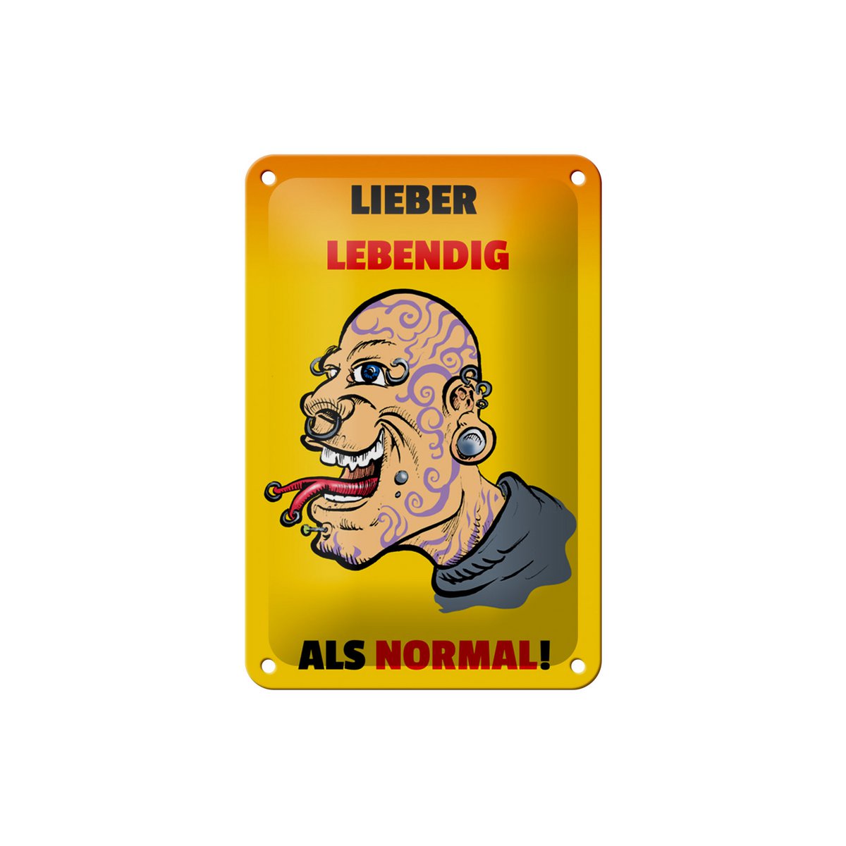 Tin sign saying 12x18cm better lively than normal decoration