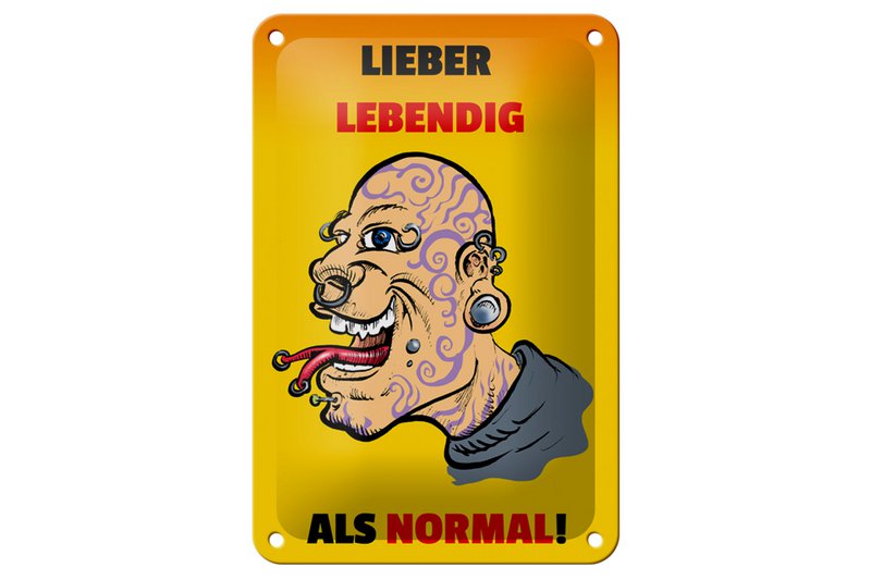 Tin sign saying 12x18cm better lively than normal decoration