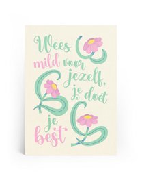 A colorful, hand-lettered print featuring the text "Wees mild over jezelf, je bent je best" in pastel colors with decorative mermaid-like shapes.