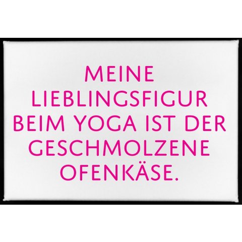 Magnet, 79 x 53mm, MY FAVORITE FIGURE IN YOGA IS MELTED OVEN CHEESE.