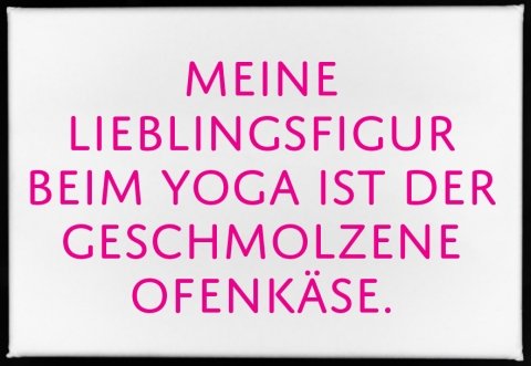 Magnet, 79 x 53mm, MY FAVORITE FIGURE IN YOGA IS MELTED OVEN CHEESE.