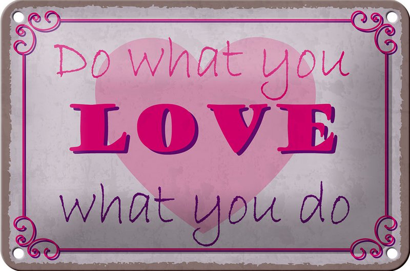 Tin sign saying 18x12cm do what love what you do decoration