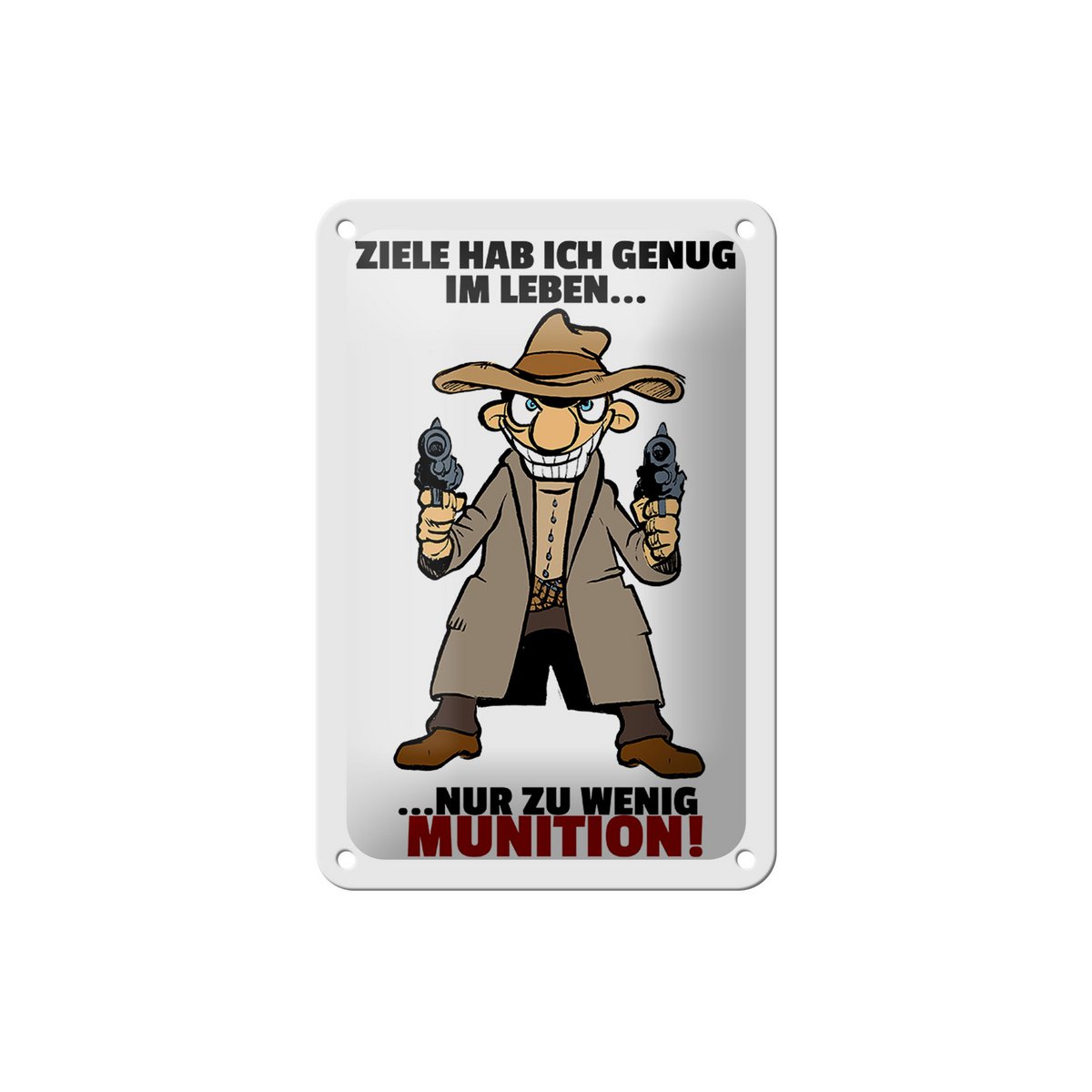 Tin sign saying 12x18cm Target enough just too little ammunition sign