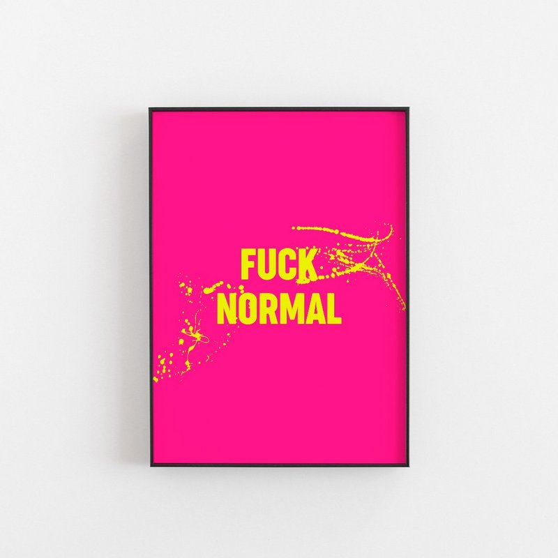 F**k Normal - Vægkunsttryk