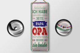 Blechschild Spruch 27x10 cm 2 Titel Papa und Opa und ich rocke sie beide Schild