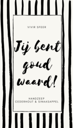 Handzeep -Jij bent goud waard!