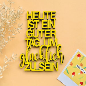 Heute ist ein guter Tag, um glücklich zu sein - Gr. M