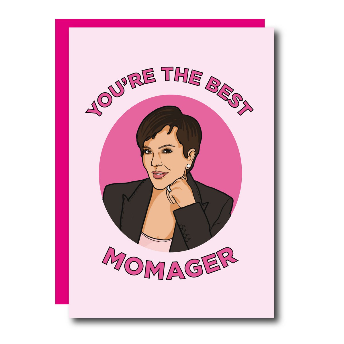 You're The Best Momager Card