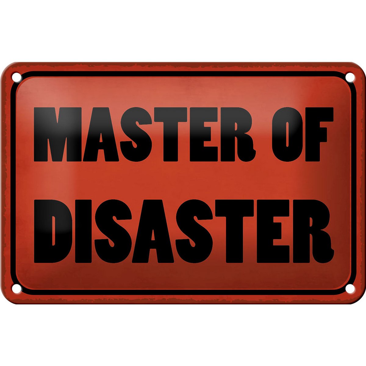 Tin sign saying 18x12cm Master of Disaster gift decoration