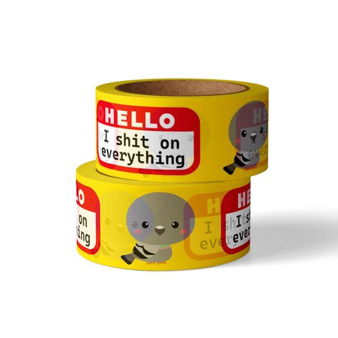 Washi tape Hello I shit on everything duif