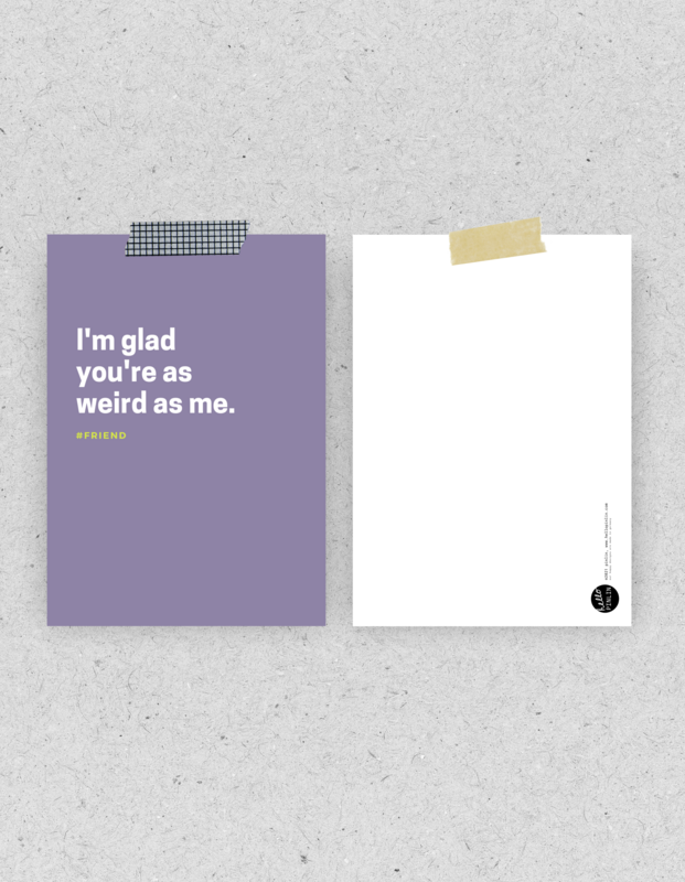 Postkarte "Sono felice che tu sia strano come me"