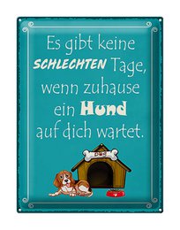 Tin sign saying 30x40cm no bad days if dog