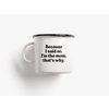 Tasse aus Emaille / I'm The Mom