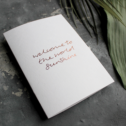 Welcome To The World Sunshine - Met de hand verijdelde wenskaart