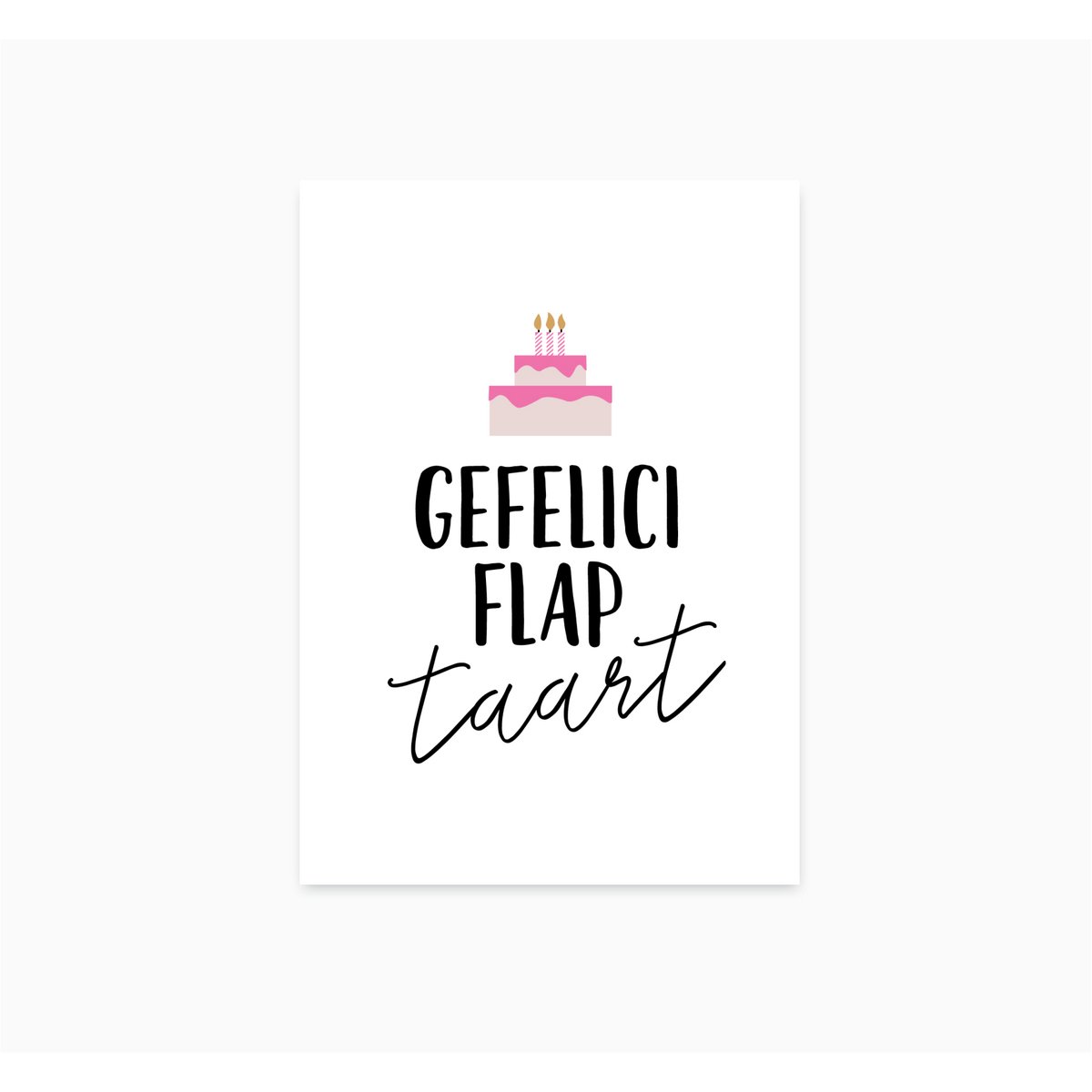 A6 Ansichtkaart || GefeliciflapTAART