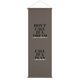 Tekstielplakat - Kald det ikke en drøm - 40x120 cm