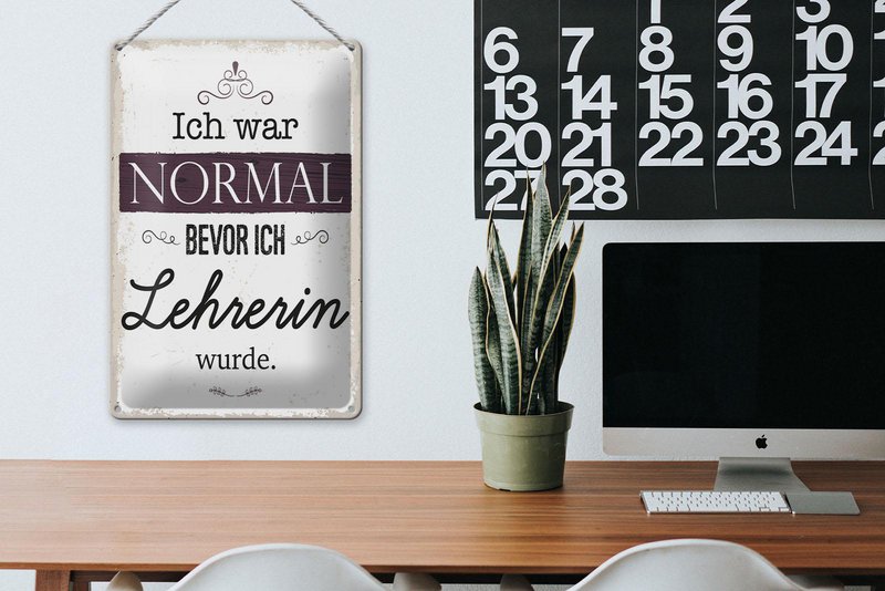 Blikskilt, der siger 20x30 cm Jeg var NORMAL, før jeg blev lærer dekorativt skilt