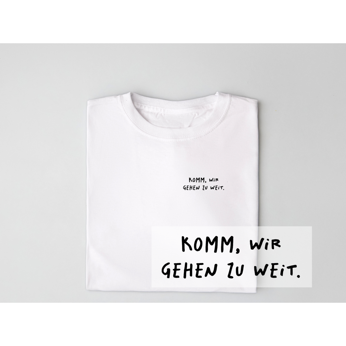 Opstrijkapplicatie "Kom op, we gaan te ver." – DTF-overdracht, zwart/wit