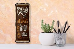 Targa in metallo con scritta 27x10 cm Il caffè è sempre una buona idea decorativa