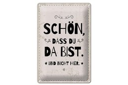Blikskilt hvor der står 20x30 cm dejligt at du er der og ikke her hvidt skilt