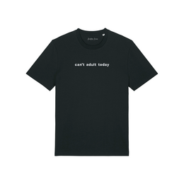 CANT'T ADULT TODAY T-shirt unisex z bawełny organicznej