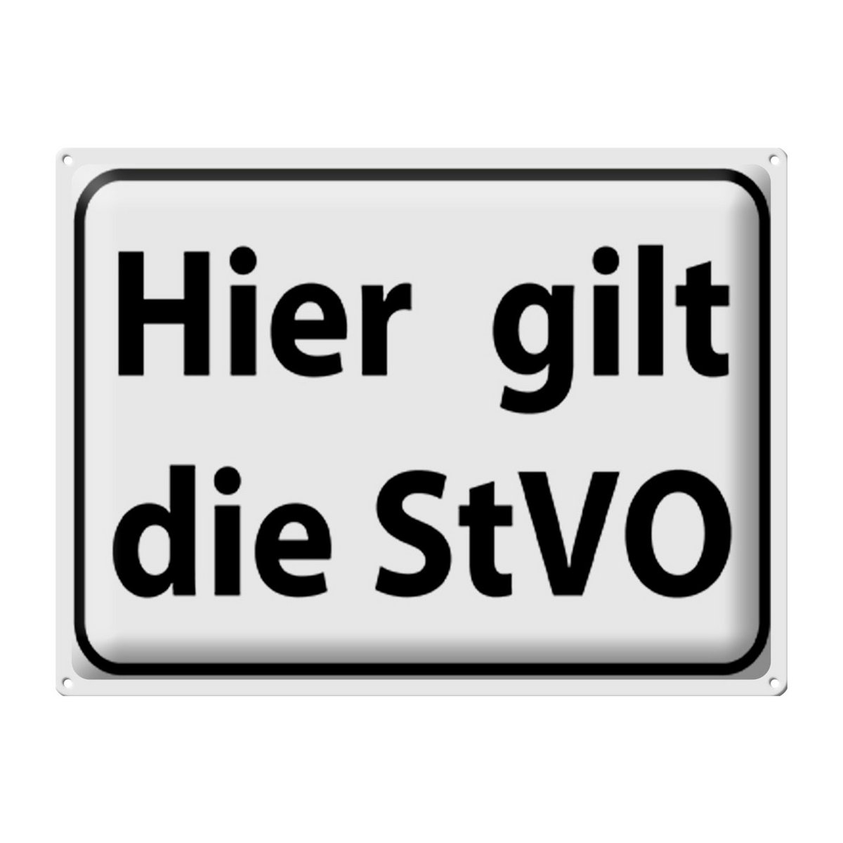 Tin sign note 40x30cm StVO traffic sign applies here