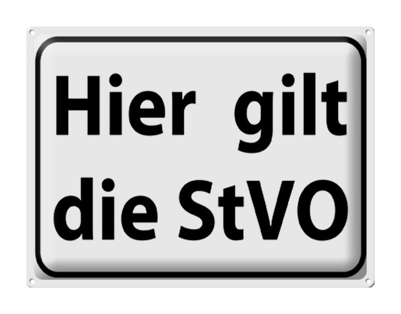 Tin sign note 40x30cm StVO traffic sign applies here