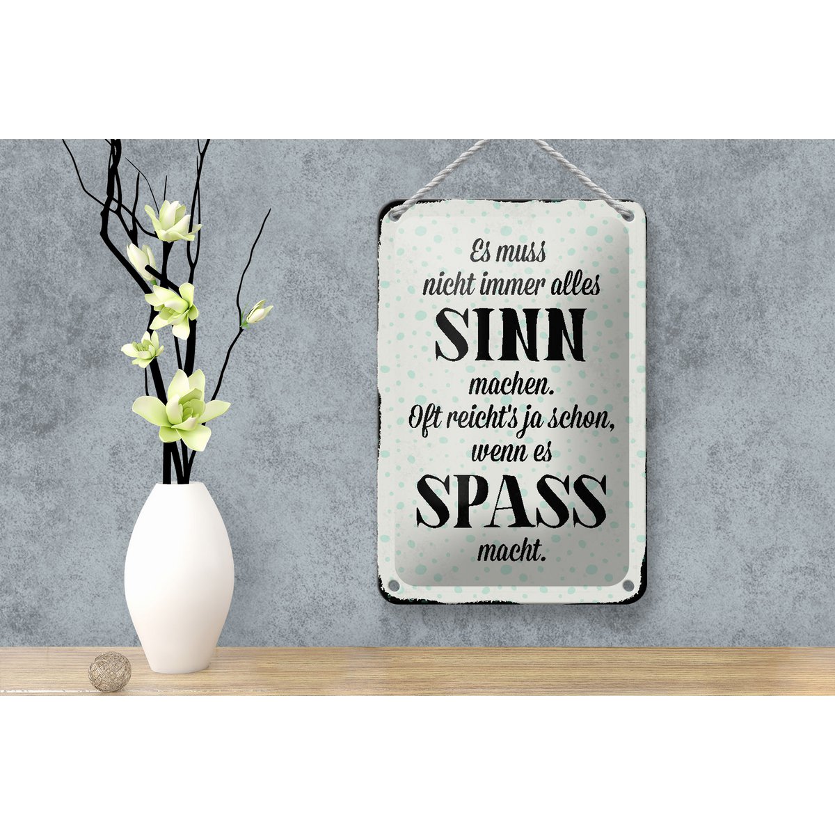 Blechschild Spruch 12x18cm es muss nicht immer alles Sinn Dekoration