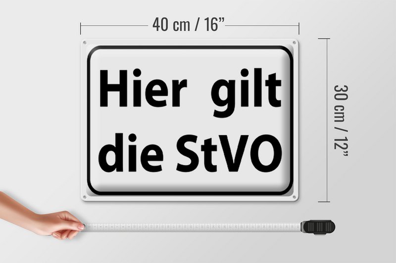 Tin sign note 40x30cm StVO traffic sign applies here
