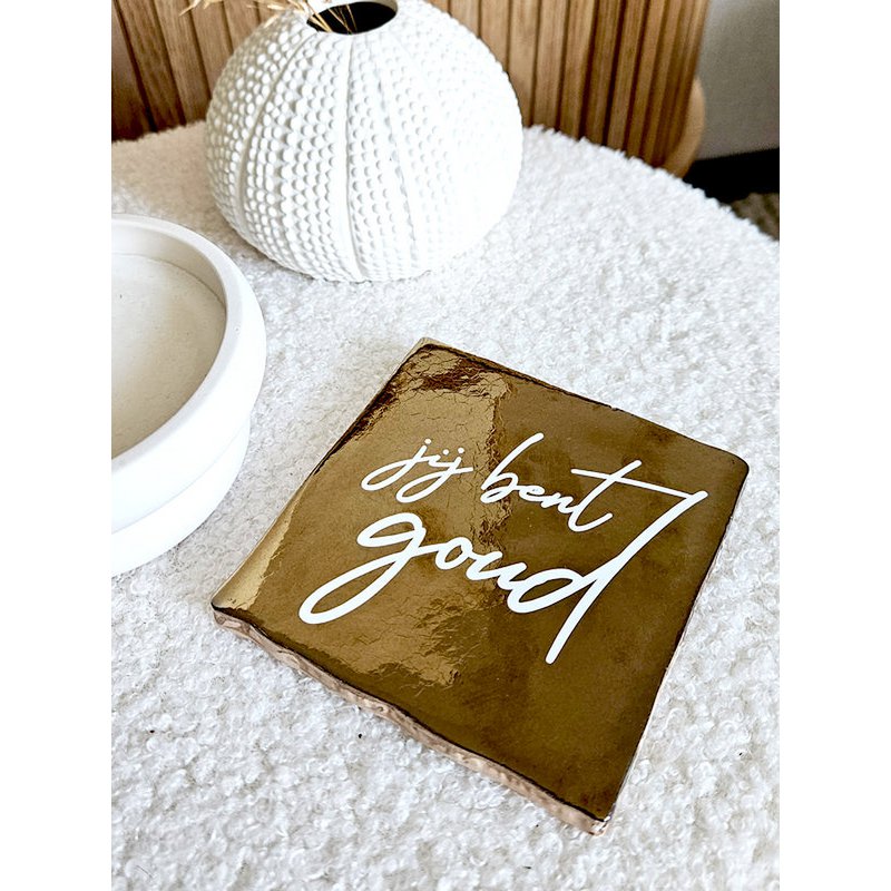 Tegeltje | Jij bent goud