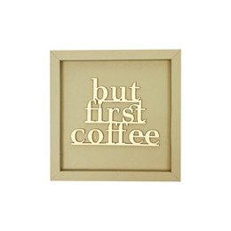 BUT FIRST COFFEE frame card wood lettering