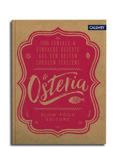 Osteria. 1.000 ingenieuze en eenvoudige recepten van de beste restaurants van Italië