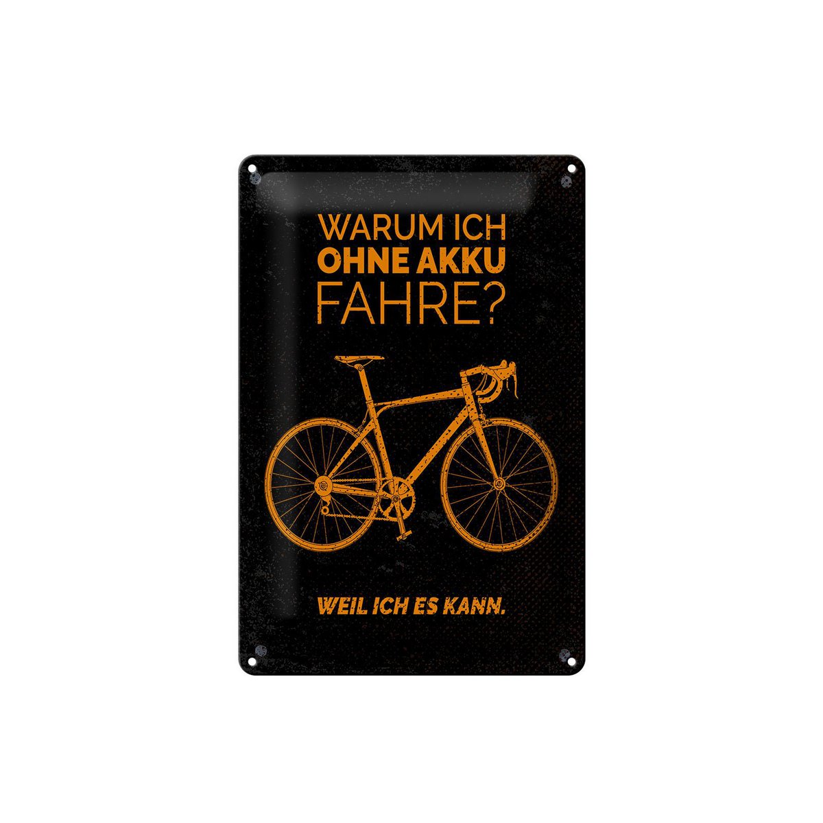 Plaque en tôle vélo 20x30 cm Pourquoi je roule sans batterie. Parce que je peux protéger