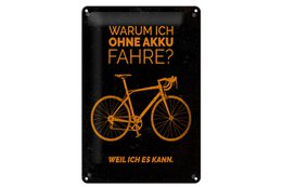 Plaque en tôle vélo 20x30 cm Pourquoi je roule sans batterie. Parce que je peux protéger