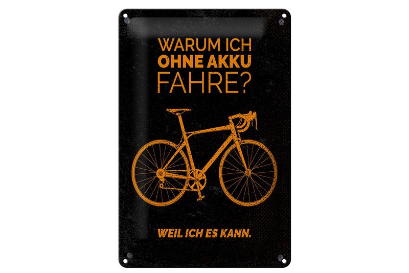 Plaque en tôle vélo 20x30 cm Pourquoi je roule sans batterie. Parce que je peux protéger