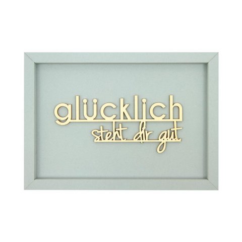 GLÜCKLICH STEHT DIR GUT- Rahmen Karte Holzschriftzug Magnet