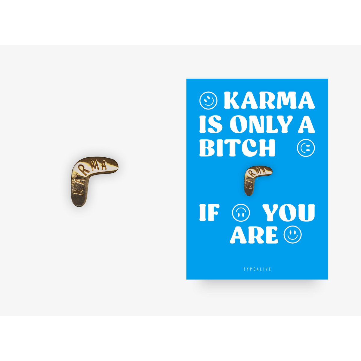 Pin / Karma Is Only