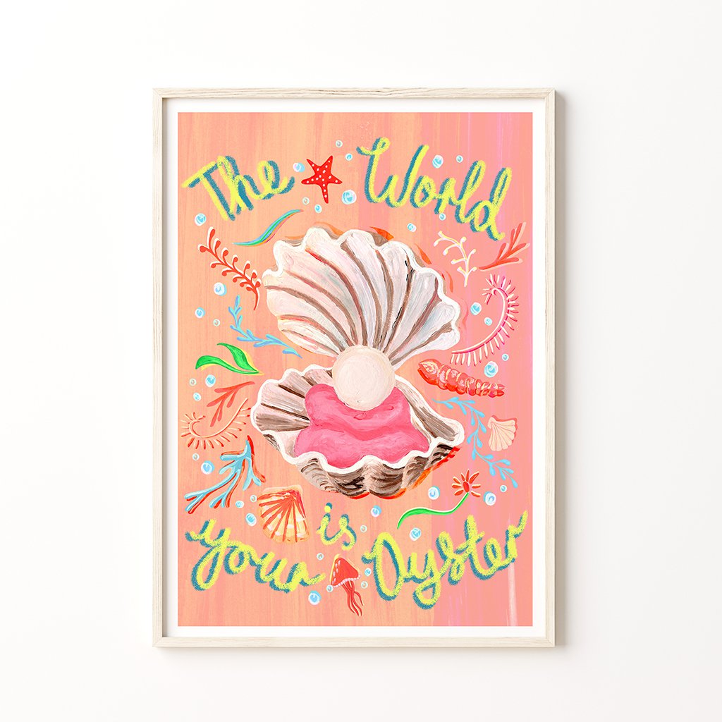 The World is your Oyster Art Print