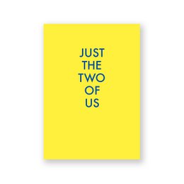 Yellow greeting card with the text "JUST THE TWO OF US" in blue.