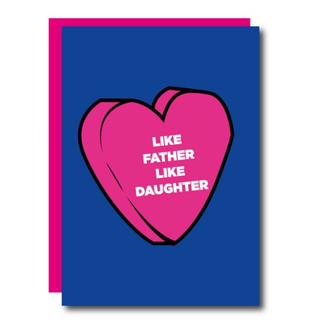 Like Father Like Daughter Card